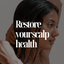 Restore Your Scalp Health